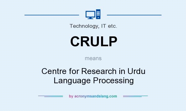 What does CRULP mean? It stands for Centre for Research in Urdu Language Processing