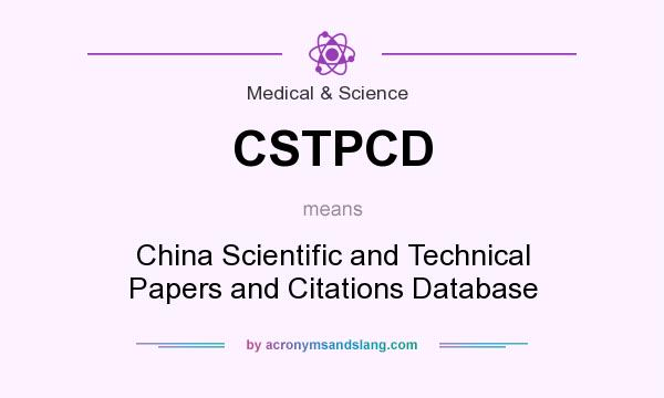 What does CSTPCD mean? It stands for China Scientific and Technical Papers and Citations Database