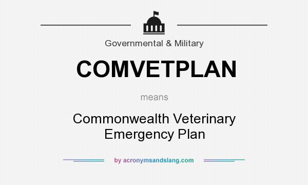 What does COMVETPLAN mean? It stands for Commonwealth Veterinary Emergency Plan