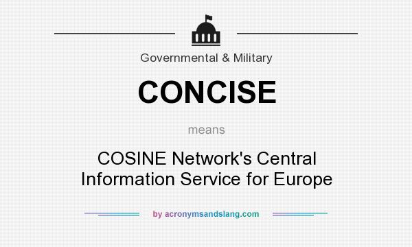 What does CONCISE mean? It stands for COSINE Network`s Central Information Service for Europe