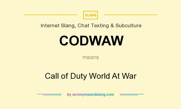What does CODWAW mean? It stands for Call of Duty World At War