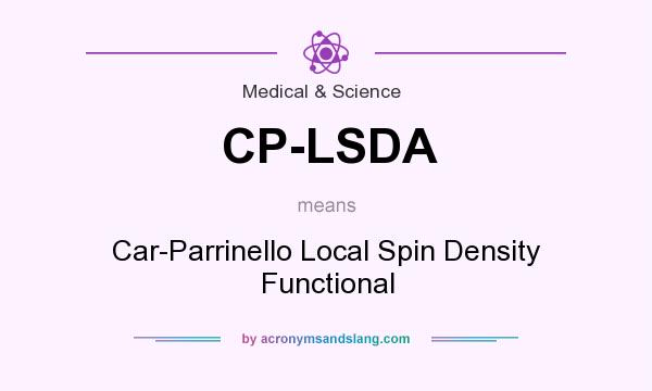 What does CP-LSDA mean? It stands for Car-Parrinello Local Spin Density Functional