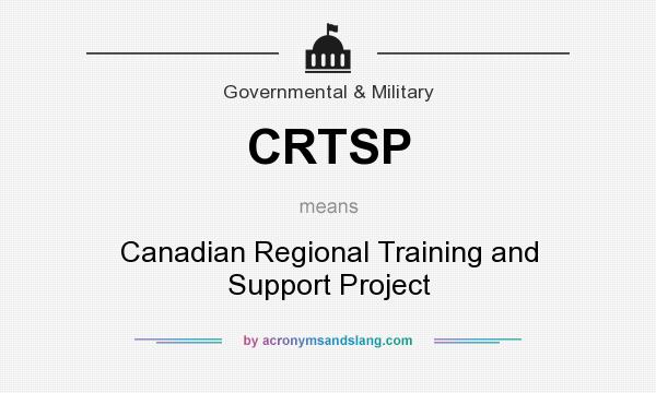 What does CRTSP mean? It stands for Canadian Regional Training and Support Project