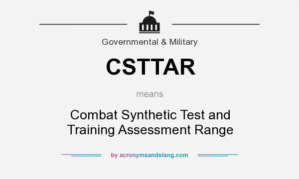 What does CSTTAR mean? It stands for Combat Synthetic Test and Training Assessment Range