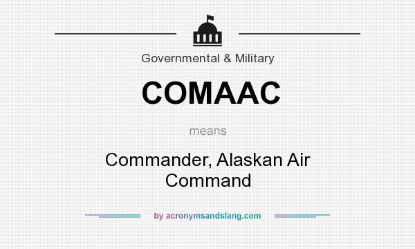 What does COMAAC mean? It stands for Commander, Alaskan Air Command