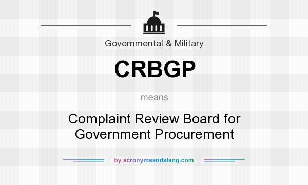 What does CRBGP mean? It stands for Complaint Review Board for Government Procurement