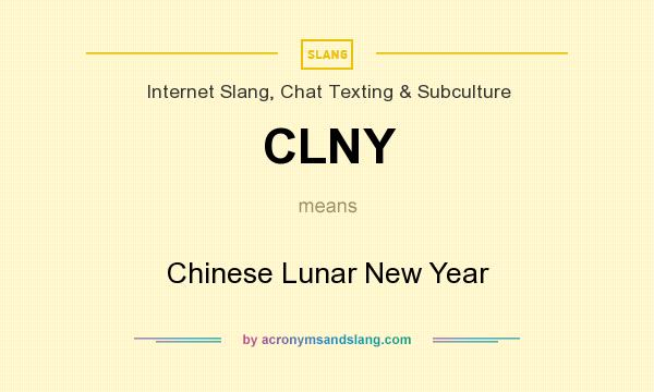 What does CLNY mean? It stands for Chinese Lunar New Year
