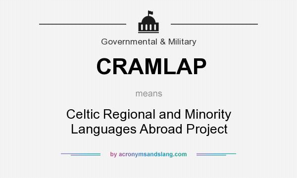 What does CRAMLAP mean? It stands for Celtic Regional and Minority Languages Abroad Project