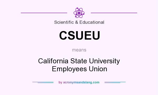 What does CSUEU mean? It stands for California State University Employees Union
