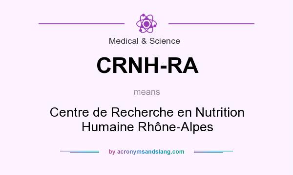 What does CRNH-RA mean? It stands for Centre de Recherche en Nutrition Humaine Rhône-Alpes