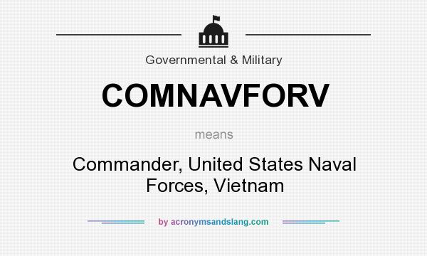 What does COMNAVFORV mean? It stands for Commander, United States Naval Forces, Vietnam