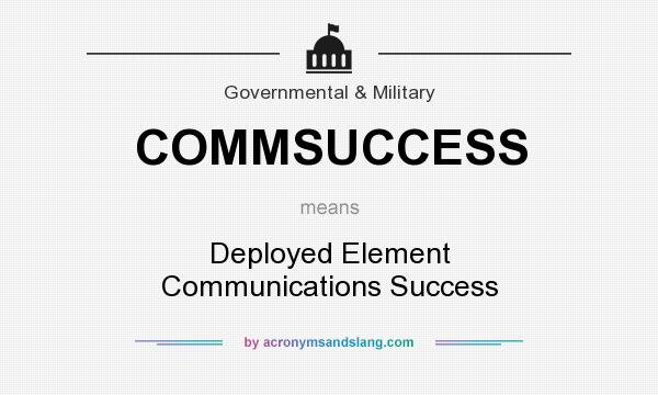 What does COMMSUCCESS mean? It stands for Deployed Element Communications Success