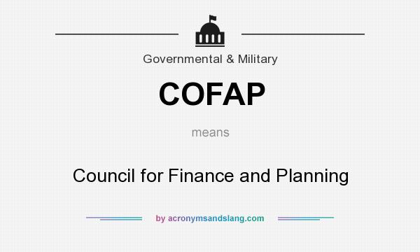 What does COFAP mean? It stands for Council for Finance and Planning