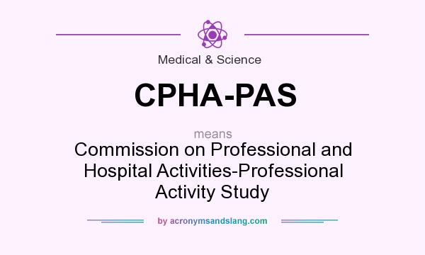 What does CPHA-PAS mean? It stands for Commission on Professional and Hospital Activities-Professional Activity Study