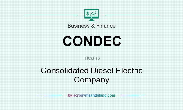 What does CONDEC mean? It stands for Consolidated Diesel Electric Company