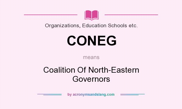 What does CONEG mean? It stands for Coalition Of North-Eastern Governors