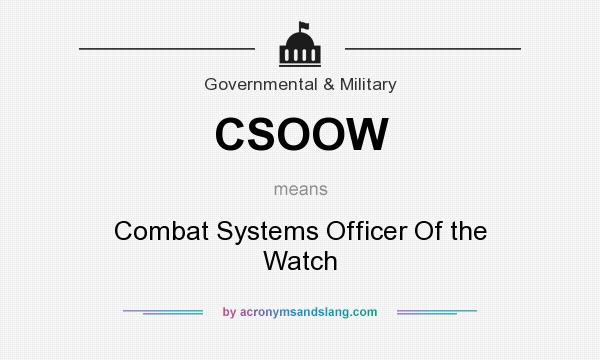 What does CSOOW mean? It stands for Combat Systems Officer Of the Watch