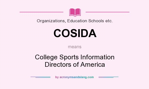 What does COSIDA mean? It stands for College Sports Information Directors of America