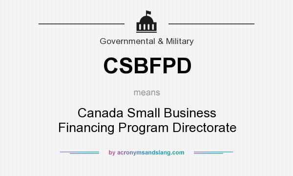 What does CSBFPD mean? It stands for Canada Small Business Financing Program Directorate