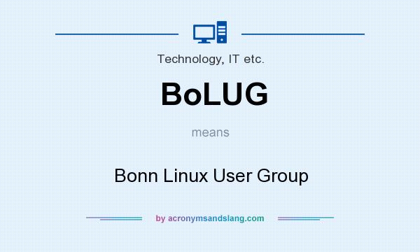 What does BoLUG mean? It stands for Bonn Linux User Group