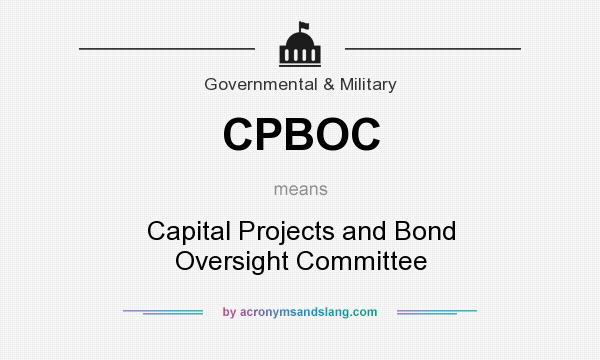 What does CPBOC mean? It stands for Capital Projects and Bond Oversight Committee