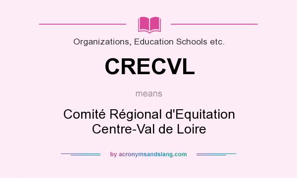 What does CRECVL mean? It stands for Comité Régional d`Equitation Centre-Val de Loire