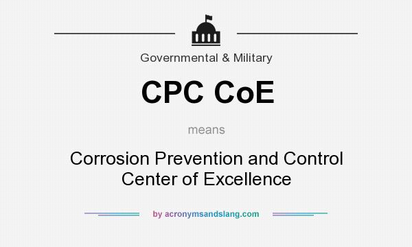 What does CPC CoE mean? It stands for Corrosion Prevention and Control Center of Excellence