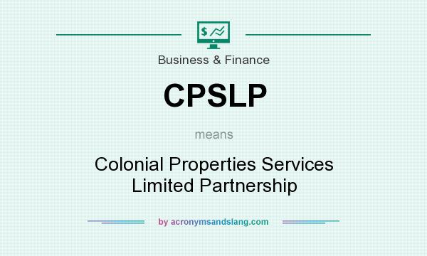 What does CPSLP mean? It stands for Colonial Properties Services Limited Partnership