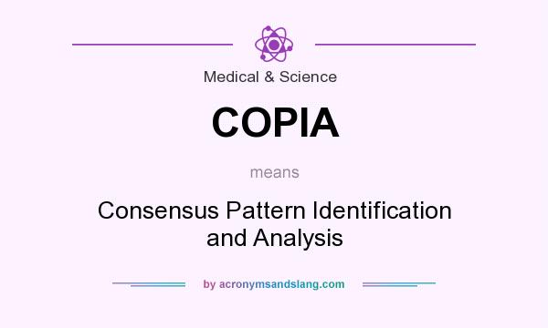What does COPIA mean? It stands for Consensus Pattern Identification and Analysis
