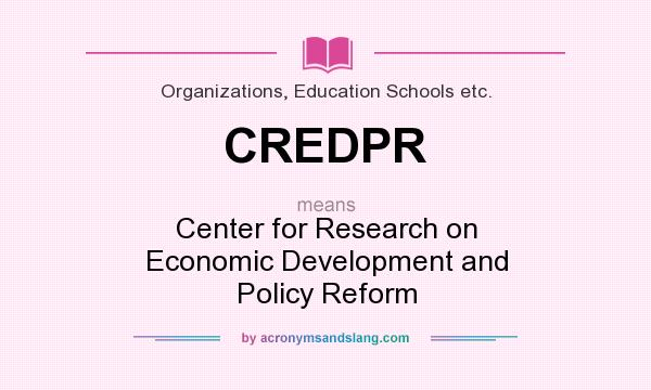 What does CREDPR mean? It stands for Center for Research on Economic Development and Policy Reform