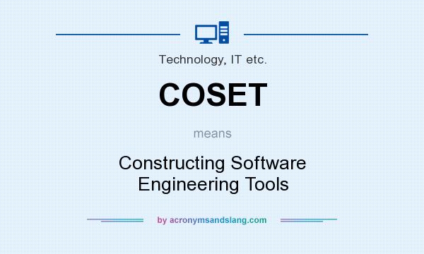 What does COSET mean? It stands for Constructing Software Engineering Tools
