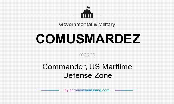What does COMUSMARDEZ mean? It stands for Commander, US Maritime Defense Zone