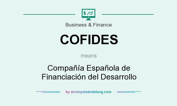What does COFIDES mean? It stands for Compañía Española de Financiación del Desarrollo