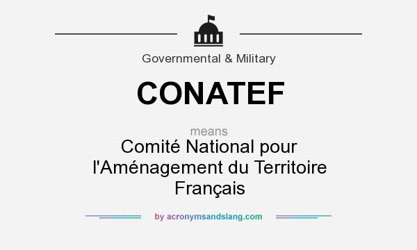 What does CONATEF mean? It stands for Comité National pour l`Aménagement du Territoire Français
