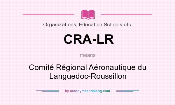What does CRA-LR mean? It stands for Comité Régional Aéronautique du Languedoc-Roussillon