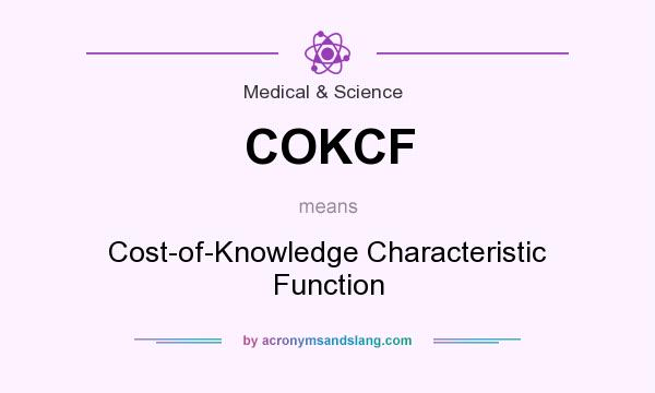 What does COKCF mean? It stands for Cost-of-Knowledge Characteristic Function