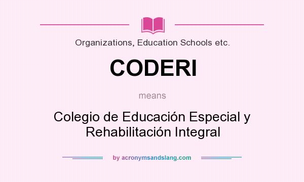 What does CODERI mean? It stands for Colegio de Educación Especial y Rehabilitación Integral