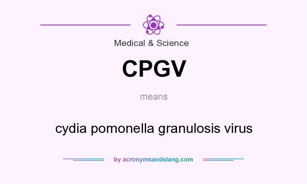 What does CPGV mean? It stands for cydia pomonella granulosis virus