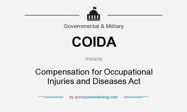 What does COIDA mean? It stands for Compensation for Occupational Injuries and Diseases Act