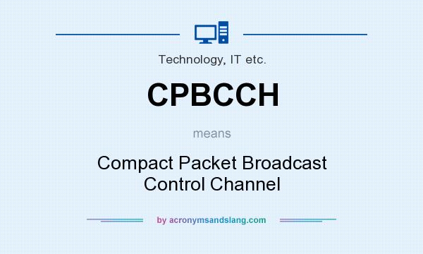 What does CPBCCH mean? It stands for Compact Packet Broadcast Control Channel
