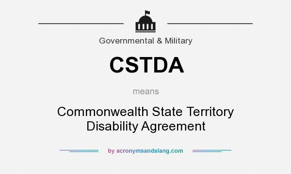 What does CSTDA mean? It stands for Commonwealth State Territory Disability Agreement