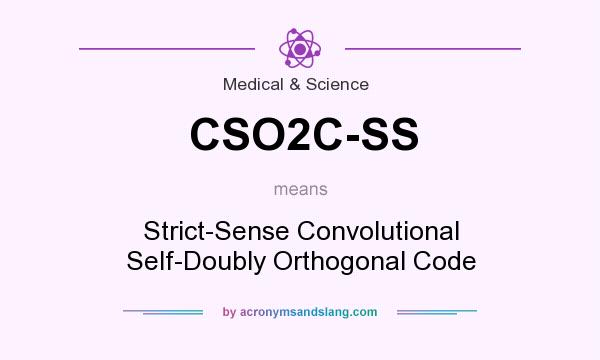 What does CSO2C-SS mean? It stands for Strict-Sense Convolutional Self-Doubly Orthogonal Code