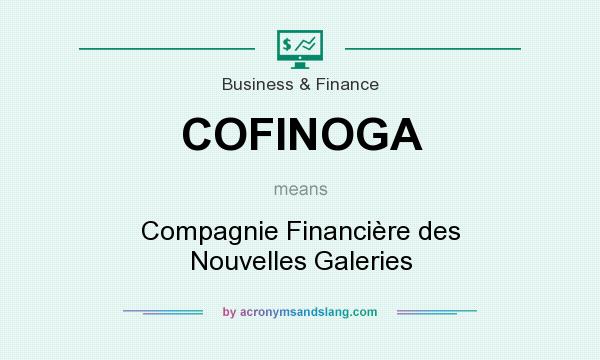 What does COFINOGA mean? It stands for Compagnie Financière des Nouvelles Galeries