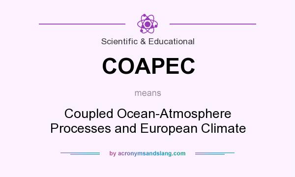 What does COAPEC mean? It stands for Coupled Ocean-Atmosphere Processes and European Climate