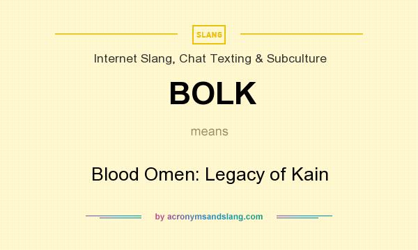 What does BOLK mean? It stands for Blood Omen: Legacy of Kain