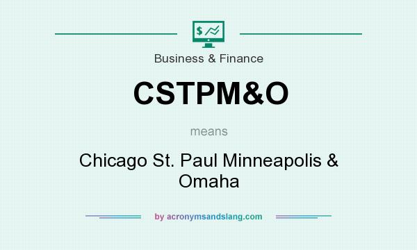 What does CSTPM&O mean? It stands for Chicago St. Paul Minneapolis & Omaha