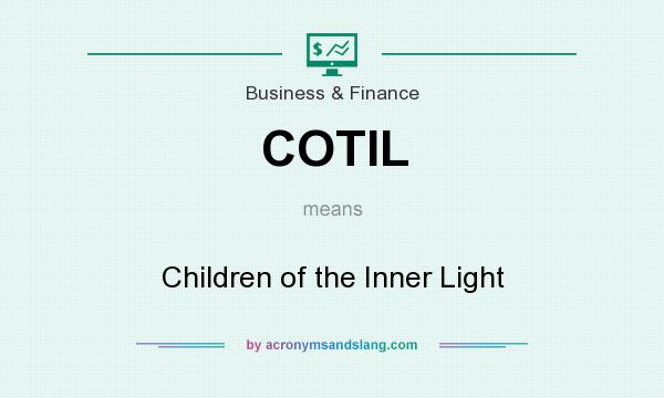 What does COTIL mean? It stands for Children of the Inner Light