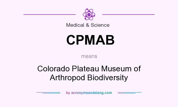 What does CPMAB mean? It stands for Colorado Plateau Museum of Arthropod Biodiversity