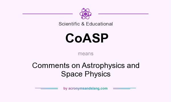 What does CoASP mean? It stands for Comments on Astrophysics and Space Physics