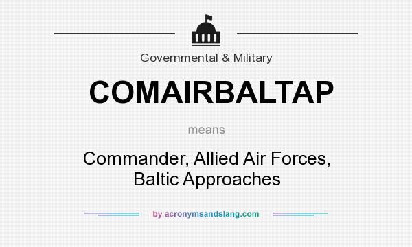 What does COMAIRBALTAP mean? It stands for Commander, Allied Air Forces, Baltic Approaches